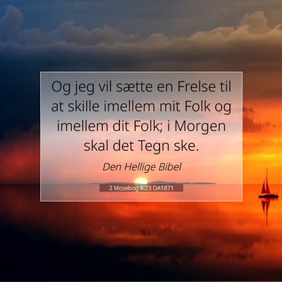 Picture 07 - 2 Mosebog 8:23 DA1871 - Og jeg vil sætte en Frelse til at skille imellem - Bible Verse Picture