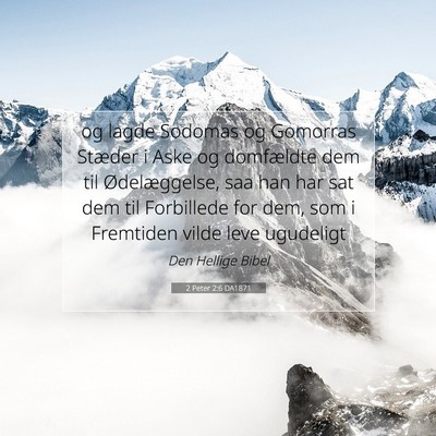 Picture 07 - 2 Peter 2:6 DA1871 - og lagde Sodomas og Gomorras Stæder i Aske og - Bible Verse Picture
