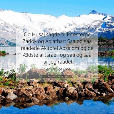 Picture 07 - 2 Samuel 17:15 DA1871 - Og Husaj sagde til Præsterne Zadok og Abjathar: - Bible Verse Picture