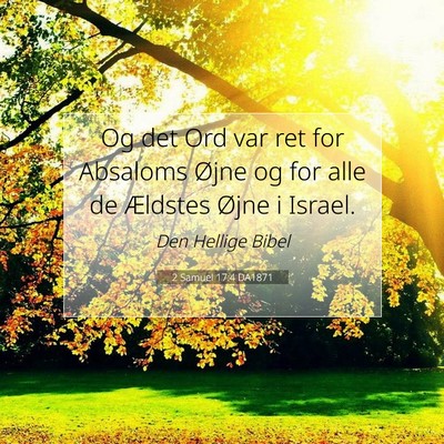 Picture 07 - 2 Samuel 17:4 DA1871 - Og det Ord var ret for Absaloms Øjne og for alle - Bible Verse Picture