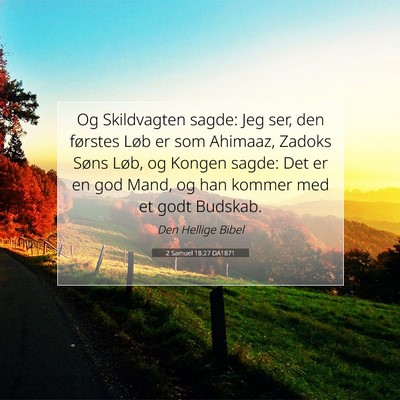 Picture 07 - 2 Samuel 18:27 DA1871 - Og Skildvagten sagde: Jeg ser, den førstes Løb - Bible Verse Picture