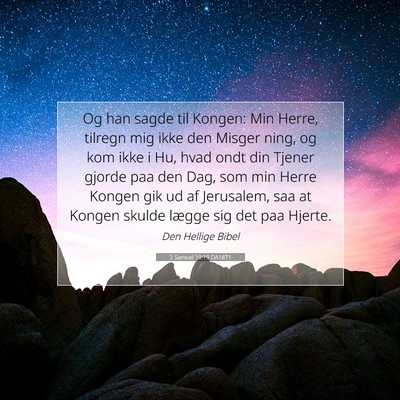 Picture 07 - 2 Samuel 19:19 DA1871 - Og han sagde til Kongen: Min Herre, tilregn mig - Bible Verse Picture