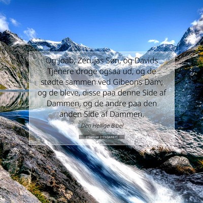 Picture 07 - 2 Samuel 2:13 DA1871 - Og Joab, Zerujas Søn, og Davids Tjenere droge - Bible Verse Picture