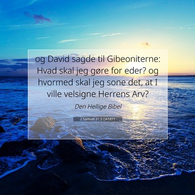 Picture 07 - 2 Samuel 21:3 DA1871 - og David sagde til Gibeoniterne: Hvad skal jeg - Bible Verse Picture