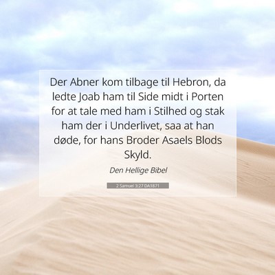 Picture 07 - 2 Samuel 3:27 DA1871 - Der Abner kom tilbage til Hebron, da ledte Joab - Bible Verse Picture