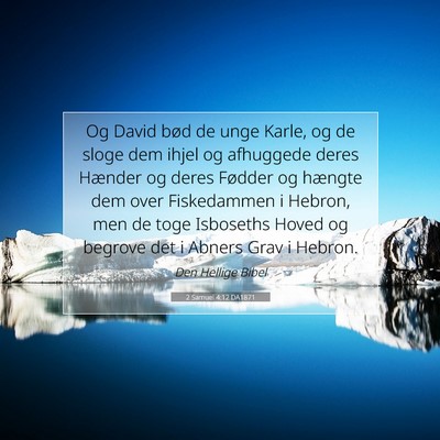 Picture 07 - 2 Samuel 4:12 DA1871 - Og David bød de unge Karle, og de sloge dem - Bible Verse Picture