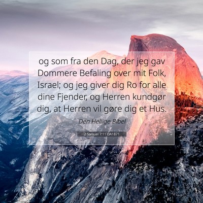 Picture 07 - 2 Samuel 7:11 DA1871 - og som fra den Dag, der jeg gav Dommere Befaling - Bible Verse Picture