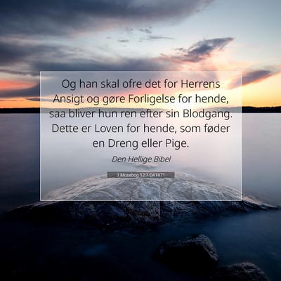 Picture 07 - 3 Mosebog 12:7 DA1871 - Og han skal ofre det for Herrens Ansigt og gøre - Bible Verse Picture