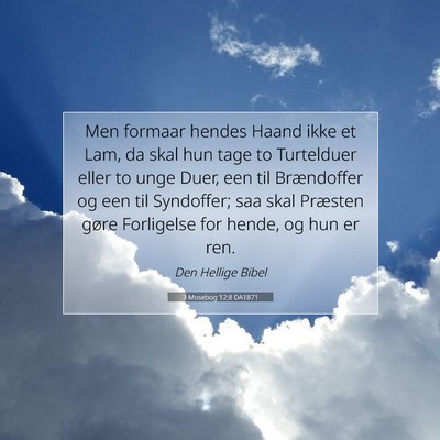 Picture 07 - 3 Mosebog 12:8 DA1871 - Men formaar hendes Haand ikke et Lam, da skal hun - Bible Verse Picture
