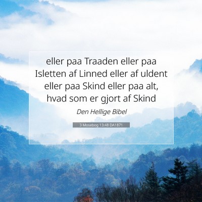 Picture 07 - 3 Mosebog 13:48 DA1871 - eller paa Traaden eller paa Isletten af Linned - Bible Verse Picture