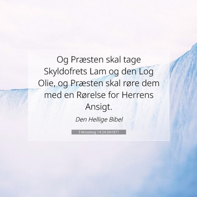 Picture 07 - 3 Mosebog 14:24 DA1871 - Og Præsten skal tage Skyldofrets Lam og den Log - Bible Verse Picture