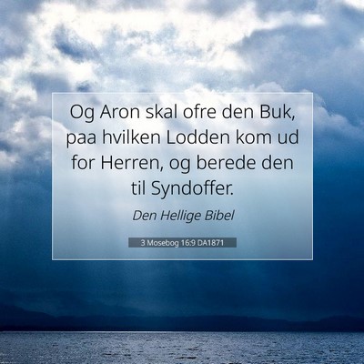 Picture 07 - 3 Mosebog 16:9 DA1871 - Og Aron skal ofre den Buk, paa hvilken Lodden kom - Bible Verse Picture