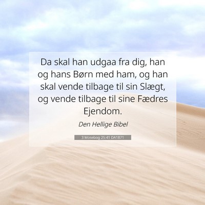 Picture 07 - 3 Mosebog 25:41 DA1871 - Da skal han udgaa fra dig, han og hans Børn med - Bible Verse Picture