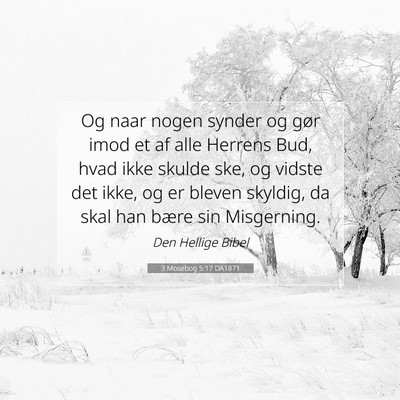 Picture 07 - 3 Mosebog 5:17 DA1871 - Og naar nogen synder og gør imod et af alle - Bible Verse Picture