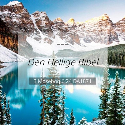 Picture 07 - 3 Mosebog 6:24 DA1871 -  - Bible Verse Picture