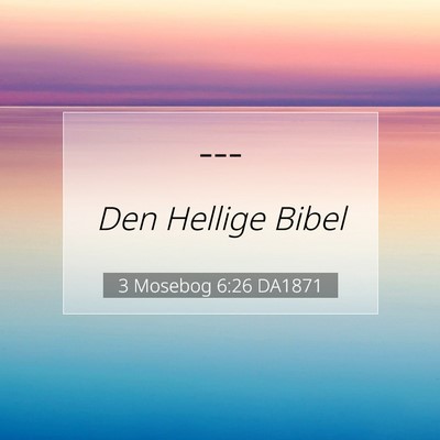 Picture 07 - 3 Mosebog 6:26 DA1871 -  - Bible Verse Picture
