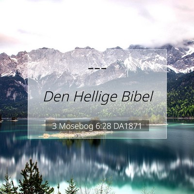 Picture 07 - 3 Mosebog 6:28 DA1871 -  - Bible Verse Picture