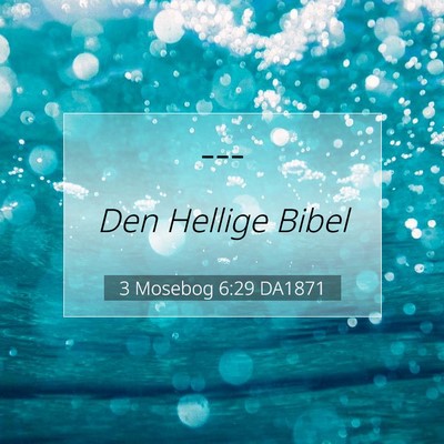 Picture 07 - 3 Mosebog 6:29 DA1871 -  - Bible Verse Picture