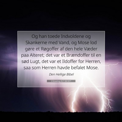 Picture 07 - 3 Mosebog 8:21 DA1871 - Og han toede Indvoldene og Skankerne med Vand, og - Bible Verse Picture