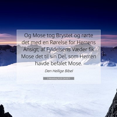 Picture 07 - 3 Mosebog 8:29 DA1871 - Og Mose tog Brystet og rørte det med en Rørelse - Bible Verse Picture
