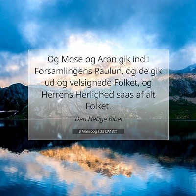 Picture 07 - 3 Mosebog 9:23 DA1871 - Og Mose og Aron gik ind i Forsamlingens Paulun, - Bible Verse Picture