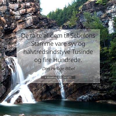 Picture 07 - 4 Mosebog 1:31 DA1871 - De talte af dem til Sebulons Stamme vare syv og - Bible Verse Picture