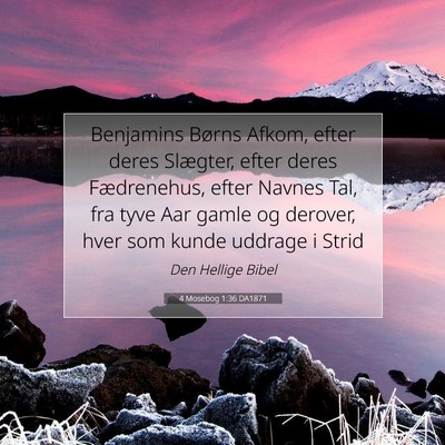 Picture 07 - 4 Mosebog 1:36 DA1871 - Benjamins Børns Afkom, efter deres Slægter, - Bible Verse Picture