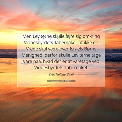 Picture 07 - 4 Mosebog 1:53 DA1871 - Men Leviterne skulle lejre sig omkring - Bible Verse Picture