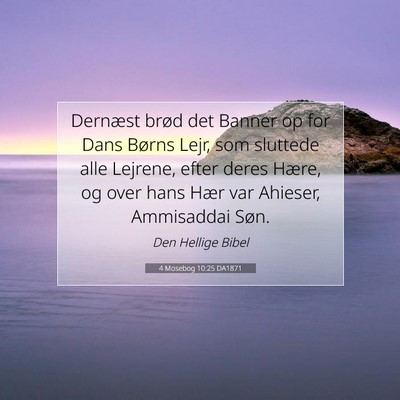 Picture 07 - 4 Mosebog 10:25 DA1871 - Dernæst brød det Banner op for Dans Børns - Bible Verse Picture