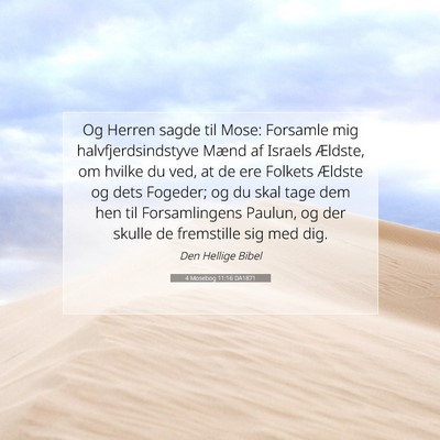 Picture 07 - 4 Mosebog 11:16 DA1871 - Og Herren sagde til Mose: Forsamle mig - Bible Verse Picture