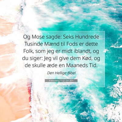 Picture 07 - 4 Mosebog 11:21 DA1871 - Og Mose sagde: Seks Hundrede Tusinde Mænd til - Bible Verse Picture