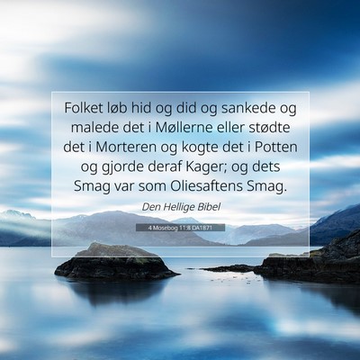 Picture 07 - 4 Mosebog 11:8 DA1871 - Folket løb hid og did og sankede og malede det i - Bible Verse Picture