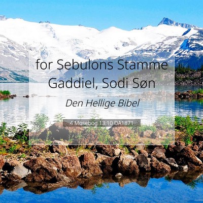 Picture 07 - 4 Mosebog 13:10 DA1871 - for Sebulons Stamme Gaddiel, Sodi - Bible Verse Picture