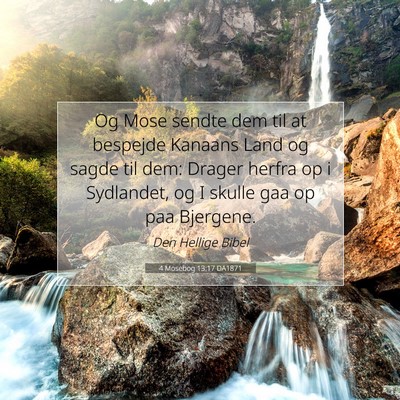 Picture 07 - 4 Mosebog 13:17 DA1871 - Og Mose sendte dem til at bespejde Kanaans Land - Bible Verse Picture
