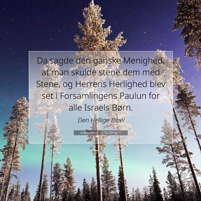 Picture 07 - 4 Mosebog 14:10 DA1871 - Da sagde den ganske Menighed, at man skulde stene - Bible Verse Picture