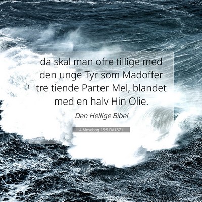 Picture 07 - 4 Mosebog 15:9 DA1871 - da skal man ofre tillige med den unge Tyr som - Bible Verse Picture