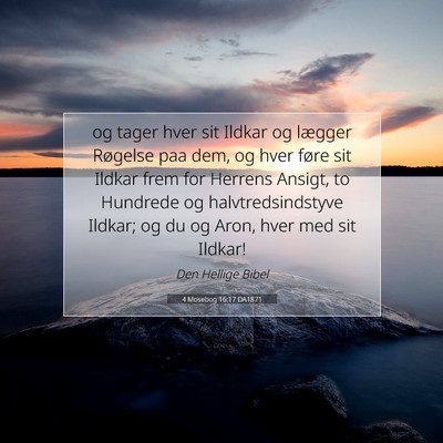 Picture 07 - 4 Mosebog 16:17 DA1871 - og tager hver sit Ildkar og lægger Røgelse paa - Bible Verse Picture