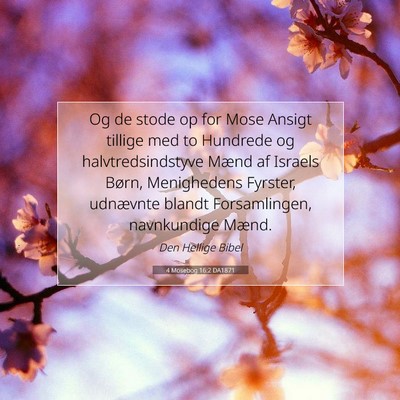 Picture 07 - 4 Mosebog 16:2 DA1871 - Og de stode op for Mose Ansigt tillige med to - Bible Verse Picture