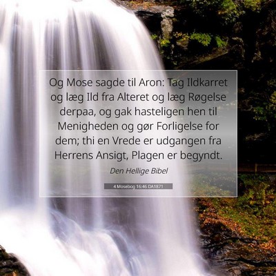 Picture 07 - 4 Mosebog 16:46 DA1871 - Og Mose sagde til Aron: Tag Ildkarret og læg Ild - Bible Verse Picture
