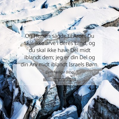 Picture 07 - 4 Mosebog 18:20 DA1871 - Og Herren sagde til Aron: Du skal ikke arve i - Bible Verse Picture