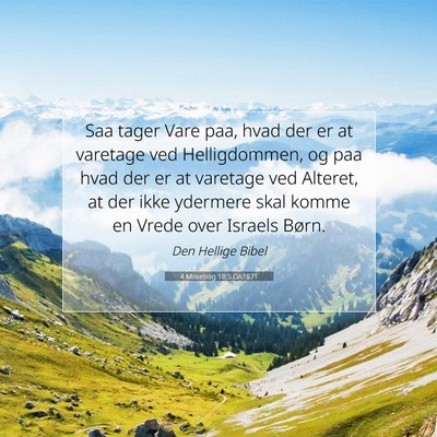 Picture 07 - 4 Mosebog 18:5 DA1871 - Saa tager Vare paa, hvad der er at varetage ved - Bible Verse Picture