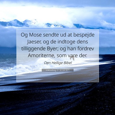 Picture 07 - 4 Mosebog 21:32 DA1871 - Og Mose sendte ud at bespejde Jaeser, og de - Bible Verse Picture