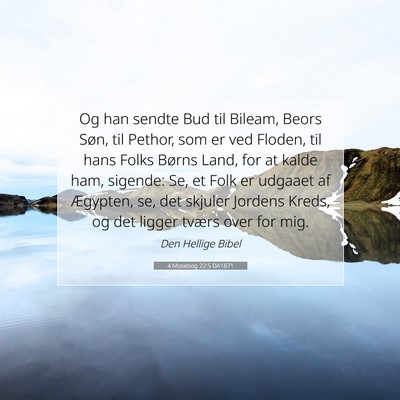 Picture 07 - 4 Mosebog 22:5 DA1871 - Og han sendte Bud til Bileam, Beors Søn, til - Bible Verse Picture