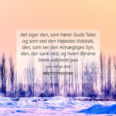 Picture 07 - 4 Mosebog 24:16 DA1871 - det siger den, som hører Guds Taler, og som ved - Bible Verse Picture
