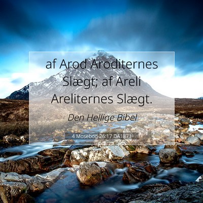 Picture 07 - 4 Mosebog 26:17 DA1871 - af Arod Aroditernes Slægt; af Areli Areliternes - Bible Verse Picture
