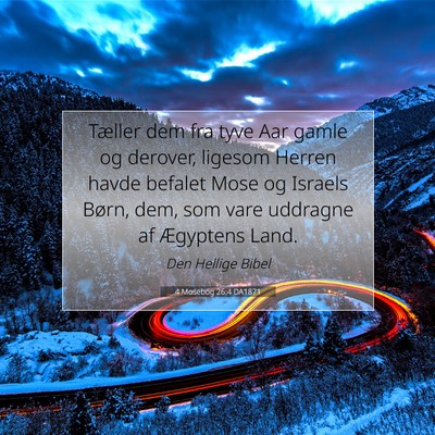 Picture 07 - 4 Mosebog 26:4 DA1871 - Tæller dem fra tyve Aar gamle og derover, - Bible Verse Picture