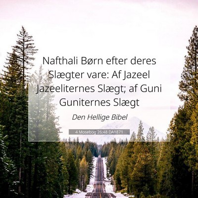 Picture 07 - 4 Mosebog 26:48 DA1871 - Nafthali Børn efter deres Slægter vare: Af - Bible Verse Picture