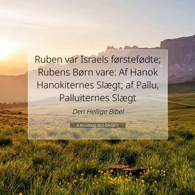 Picture 07 - 4 Mosebog 26:5 DA1871 - Ruben var Israels førstefødte; Rubens Børn - Bible Verse Picture