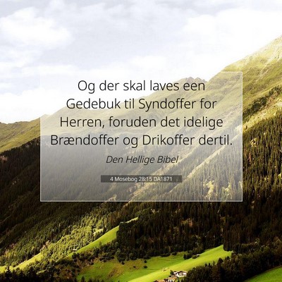 Picture 07 - 4 Mosebog 28:15 DA1871 - Og der skal laves een Gedebuk til Syndoffer for - Bible Verse Picture