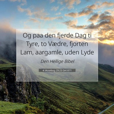 Picture 07 - 4 Mosebog 29:23 DA1871 - Og paa den fjerde Dag ti Tyre, to Vædre, fjorten - Bible Verse Picture